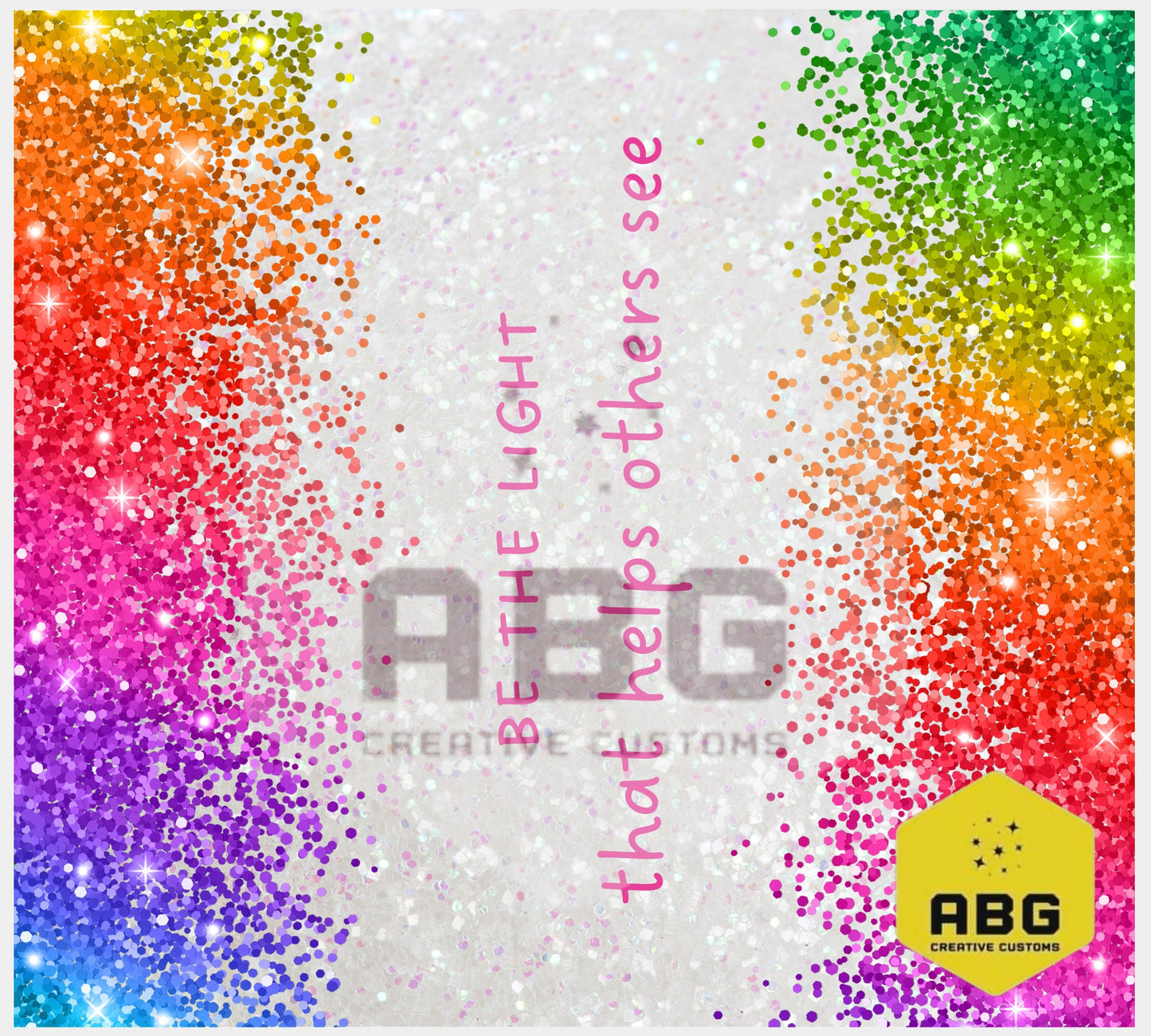 Be The Light - Rainbow — 20oz Tumbler Wrap - Digital file only - sublimation