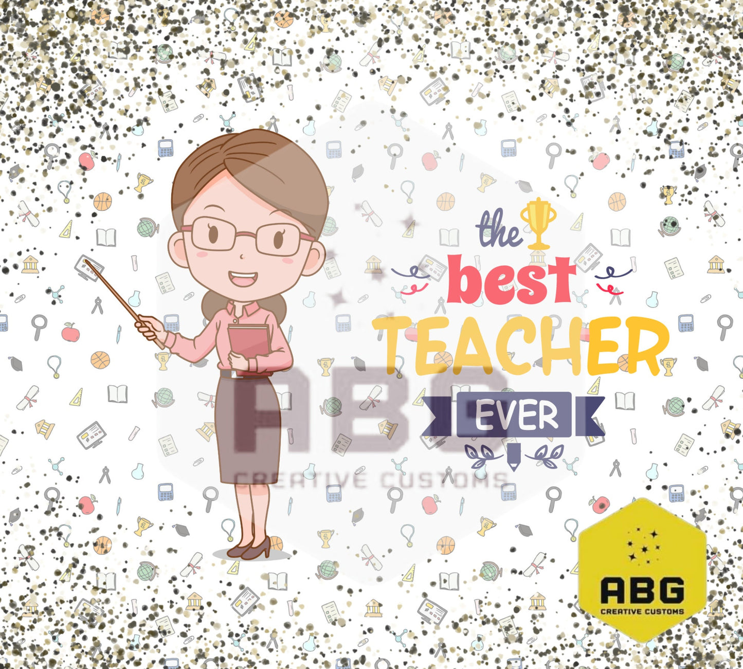 Best Teacher Ever - 20oz Tumbler Wrap - Digital file only - sublimation