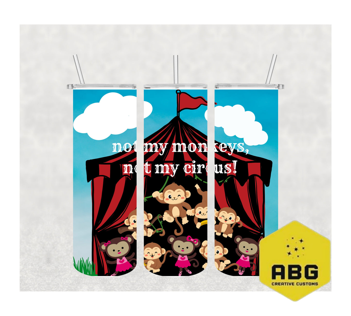 Not My Monkeys Not My Circus  - 20oz Tumbler Wrap - Digital file only - sublimation