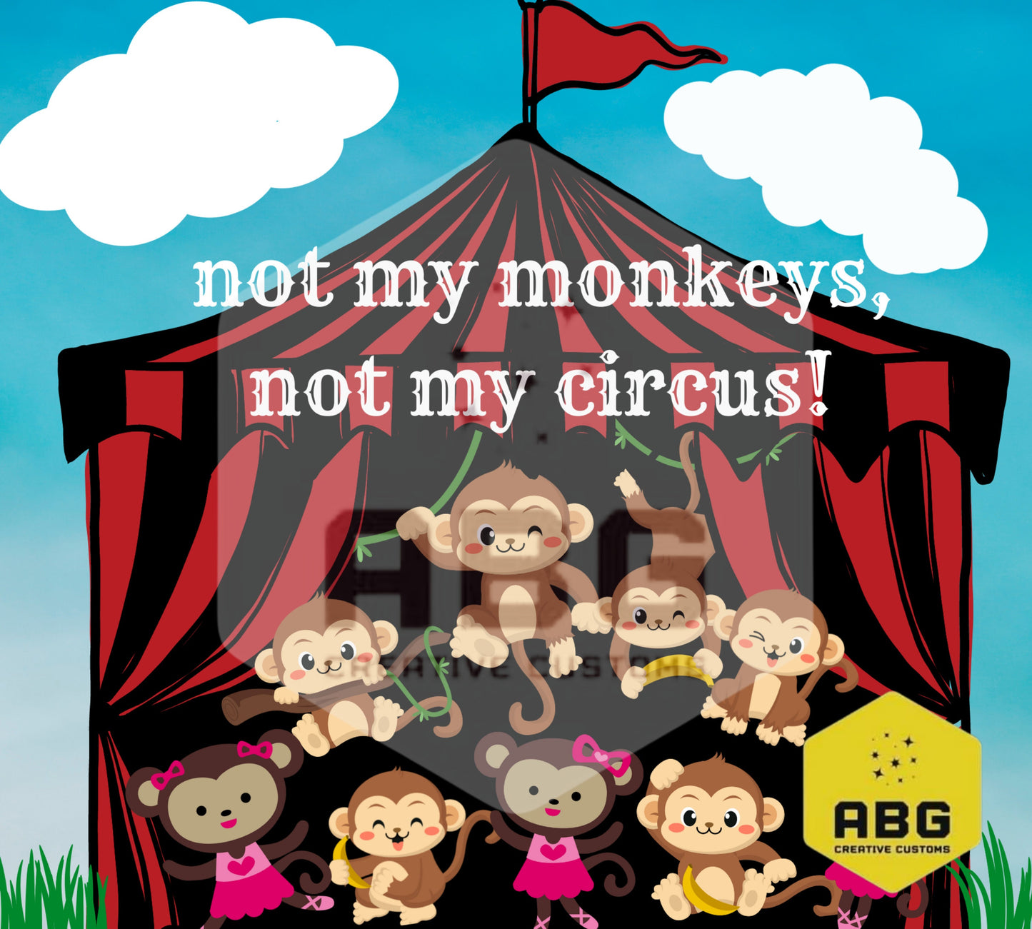 Not My Monkeys Not My Circus  - 20oz Tumbler Wrap - Digital file only - sublimation