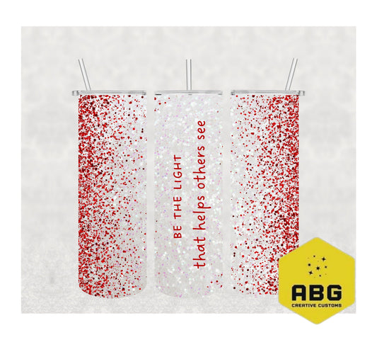 Be The Light - Red - 20oz Tumbler Wrap - Digital file only - sublimation
