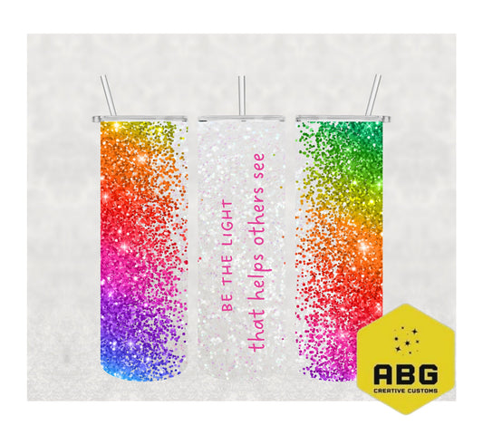 Be The Light - Rainbow — 20oz Tumbler Wrap - Digital file only - sublimation
