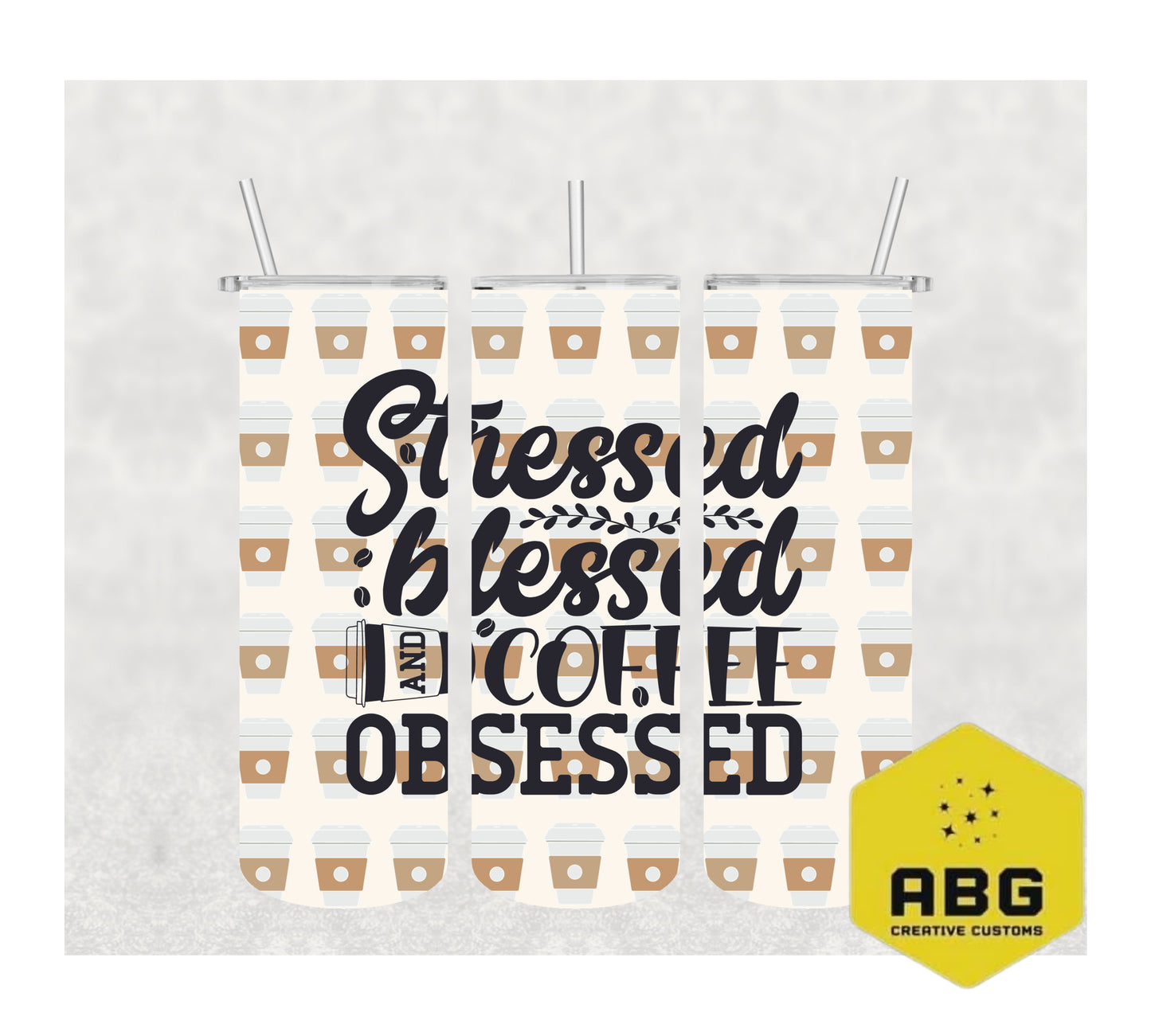 Stressed Blessed Coffee Obsessed - 20oz Tumbler Wrap - Digital file only - sublimation