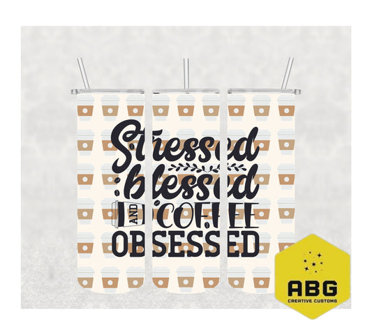 Stressed Blessed Coffee Obsessed - 20oz Tumbler Wrap - Digital file only - sublimation