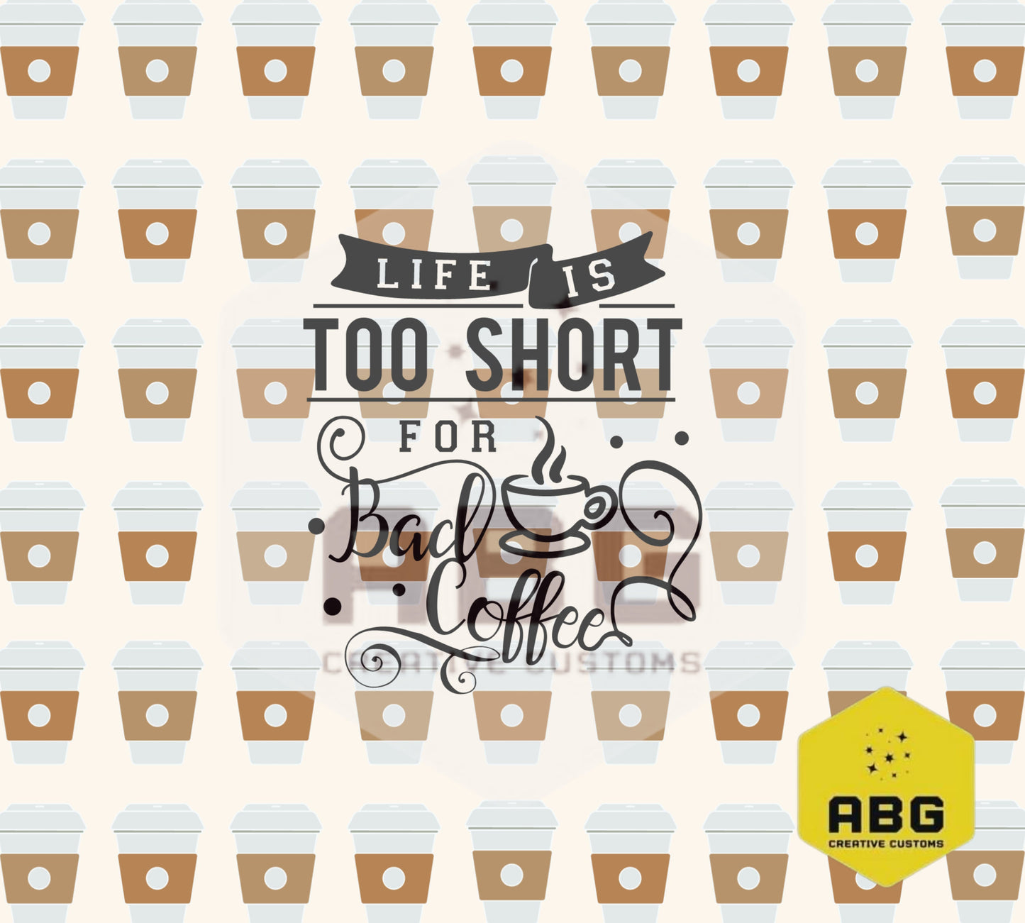 Life is too short for bad coffee - 20oz Tumbler Wrap - Digital file only - sublimation