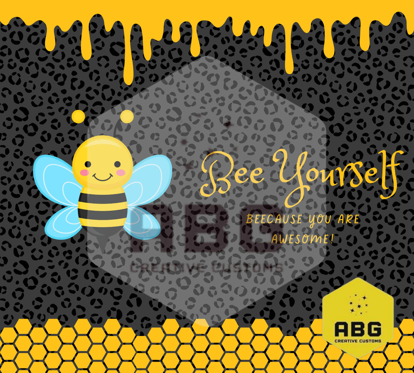 Bee Yourself - 20oz Tumbler Wrap - Digital file only - sublimation